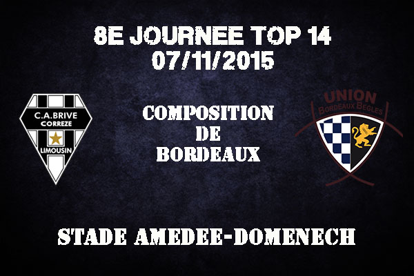 Top 14 Brive - Bordeaux : la composition de l'UBB pour ce match à Brive