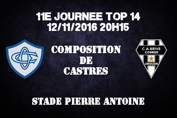 Composition de Castres pour affronter le CABCL à Pierre Antoine - saison 2016/2017