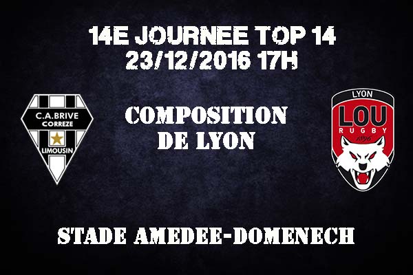 Composition de Lyon pour affronter le CABCL à Amédée Domenech - saison 2016/2017