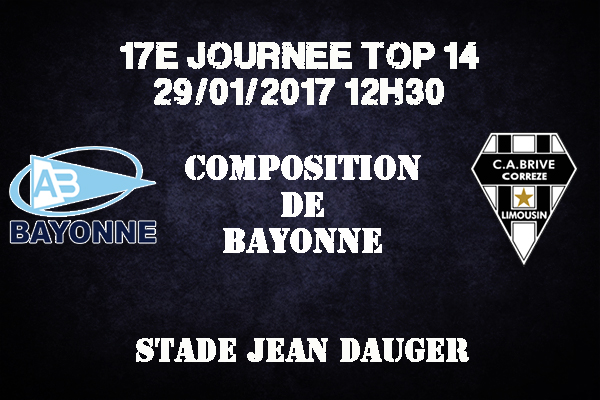 Composition de l'Aviron Bayonnais pour affronter le CABCL au stade Jean Dauger - saison 2016/2017