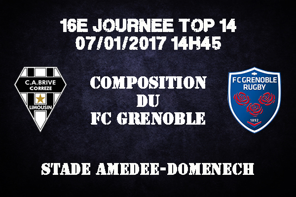 Composition du FC Grenoble pour affronter le CABCL au stade Amédée Domenech - saison 2016/2017
