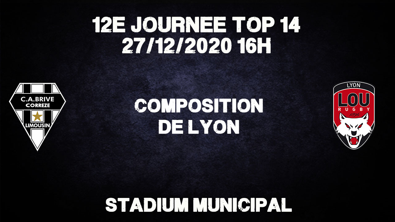 Top 14 Brive Lyon Composition du LOU AllezBriveRugby